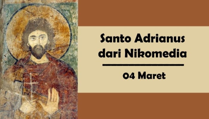 Adrianus; Perwira Tentara Romawi Yang Jadi Santo