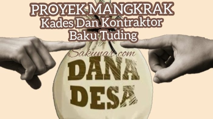 Dugaan Penyelewengan Dana Desa Di Malaka, Kades Dan Kontraktor Baku Lempar